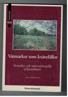V&aring;tmarker som kv&auml;vef&auml;llor : svenska och internationella erfarenheter = Wetlands as nitrogen sinks : Swedish and international experience