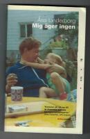 Mig &auml;ger ingen