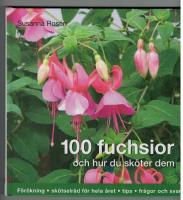 100 fuchsior och hur du sk&ouml;ter dem
