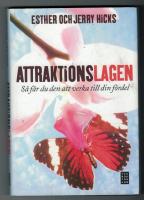 Attraktionslagen : s&aring; f&aring;r du den att verka till din f&ouml;rdel