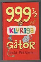 999 1/2 kluriga g&aring;tor