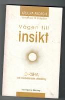 V&auml;gen till insikt DIKSHA och medvetandets utveckling