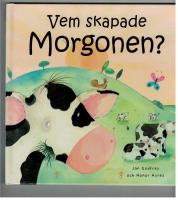 Vem skapade morgonen?