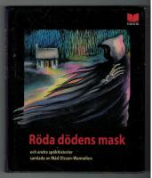 R&ouml;da d&ouml;dens mask och andra sp&ouml;khistorier