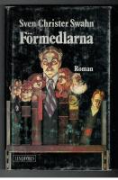 F&ouml;rmedlarna : roman