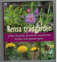 Rensa tr&auml;dg&aring;rden fr&aring;n kirsk&aring;l, kvickrot, maskrosor, tistlar och annat ogr&auml;s