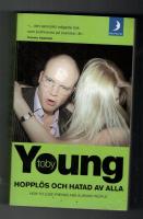 Hoppl&ouml;s och hatad av alla