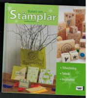 Boken om st&auml;mplar : tillverkning, teknik, inspiration