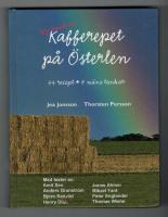 Ny smak av kafferepet p&aring; &Ouml;sterlen : 44 recept - 8 m&auml;ns tankar