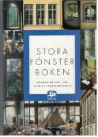 Stora F&ouml;nsterboken SP - F&ouml;nster 1946 - 1996 50 &aring;r av f&ouml;nsterkunskap