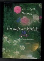 En doft av k&auml;rlek : [roman]