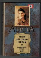 Alicia : min historia : [dokument&auml;rroman]