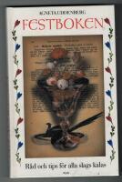 Festboken : r&aring;d och tips f&ouml;r alla slags kalas