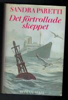 Det f&ouml;rtrollade skeppet : [roman]