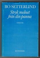 Stryk molnet fr&aring;n din panna : nya dikter och ballader