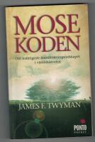 Mosekoden : den m&auml;ktigaste manifesteringsredskapet i v&auml;rldshistorien