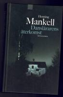 Dansl&auml;rarens &aring;terkomst
