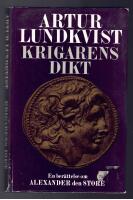 Krigarens dikt : en sannolik framst&auml;llning av Alexander den stores handlingar och levnads&ouml;den
