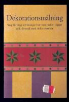 Dekorationsm&aring;lning. Steg f&ouml;r steg anvisningar hur man m&aring;lar v&auml;ggar och