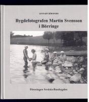 Bygdefotografen Martin Svensson i B&ouml;rringe
