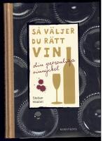 S&aring; v&auml;ljer du r&auml;tt vin : din personliga vinnyckel
