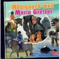 H&auml;stsnack med Maria Gretzer