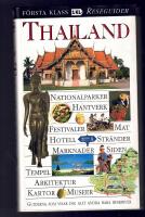 Thailand : [nationalparker, hantverk, festivaler, mat, hotell ...]