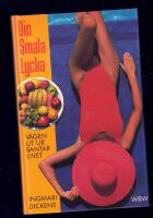 Din smala lycka : v&auml;gen ut ur bantarlivet