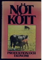 N&ouml;tk&ouml;tt : produktion och ekonomi