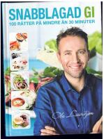 Snabblagad GI : 100 r&auml;tter p&aring; mindre &auml;n 30 minuter