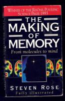 The making of memory : [from molecules to mind]