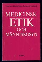 Medicinsk etik och m&auml;nniskosyn