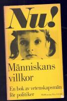 Nu M&auml;nniskans vilkor En bok av vetenskapsm&auml;n f&ouml;r politiker