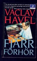Fj&auml;rrf&ouml;rh&ouml;r : samtal med Karel Hv&iacute;žd&aacute;la Bonn-Prag 1985-1986