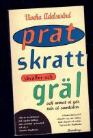 Prat, skratt, skvaller och gr&auml;l och annat vi g&ouml;r n&auml;r vi samtalar