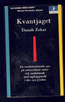 Kvantjaget : en revolutionerande syn p&aring; m&auml;nniskans natur och medvetande med utg&aring;ngspunkt i den nya fysiken