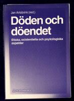 D&ouml;den och d&ouml;endet - Etiska, existentiella och psykologiska aspekter