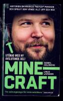 Minecraft : block, pixlar och att g&ouml;ra sig en hacka : historien om Markus "Notch" Persson och spelet som v&auml;nde allt upp och ned
