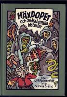 H&auml;xdopet och andra hemska historier