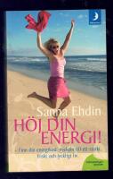 Höj din energi !: nyckeln till ett starkt, friskt och lyckligt liv