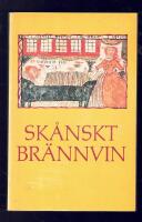 Sk&aring;nskt Br&auml;nnvin Sk&aring;nes Hembygdsf&ouml;rbund &aring;rsbok