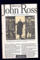 Jakten p&aring; John Ross : [en thriller]