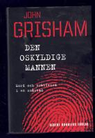 Den oskyldige mannen : Mord och or&auml;ttvisa i en sm&aring;stad