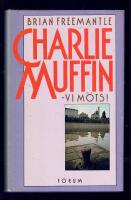 Charlie Muffin - vi m&ouml;ts!