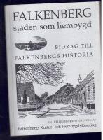 Falkenberg - staden som hembygd : bidrag till Falkenbergs historia : en jubileumsskrift 1945-1995