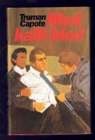 Med kallt blod : en sann redog&ouml;relse f&ouml;r ett fyrdubbelt mord och dess f&ouml;ljder