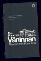 V&auml;ninnan : rapport fr&aring;n Rosenbad
