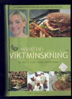 Medveten viktminskning : g&aring; ned i vikt utan uppoffring