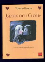 Georg och Gloria : en ber&auml;ttelse om k&auml;rleken