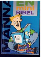 Manna : en mini-bibel fr&aring;n Bibeln till alla